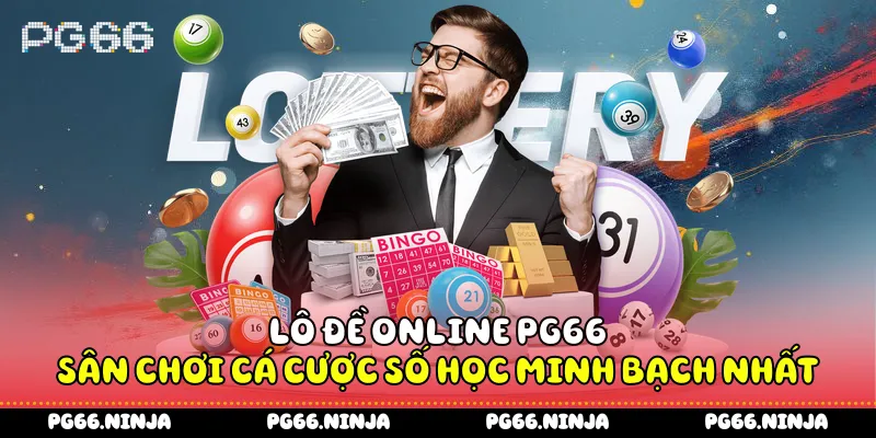 Lô Đề Online PG66 - Sân Chơi Cá Cược Số Học Minh Bạch Nhất