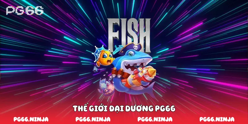 Thế giới đại dương PG66